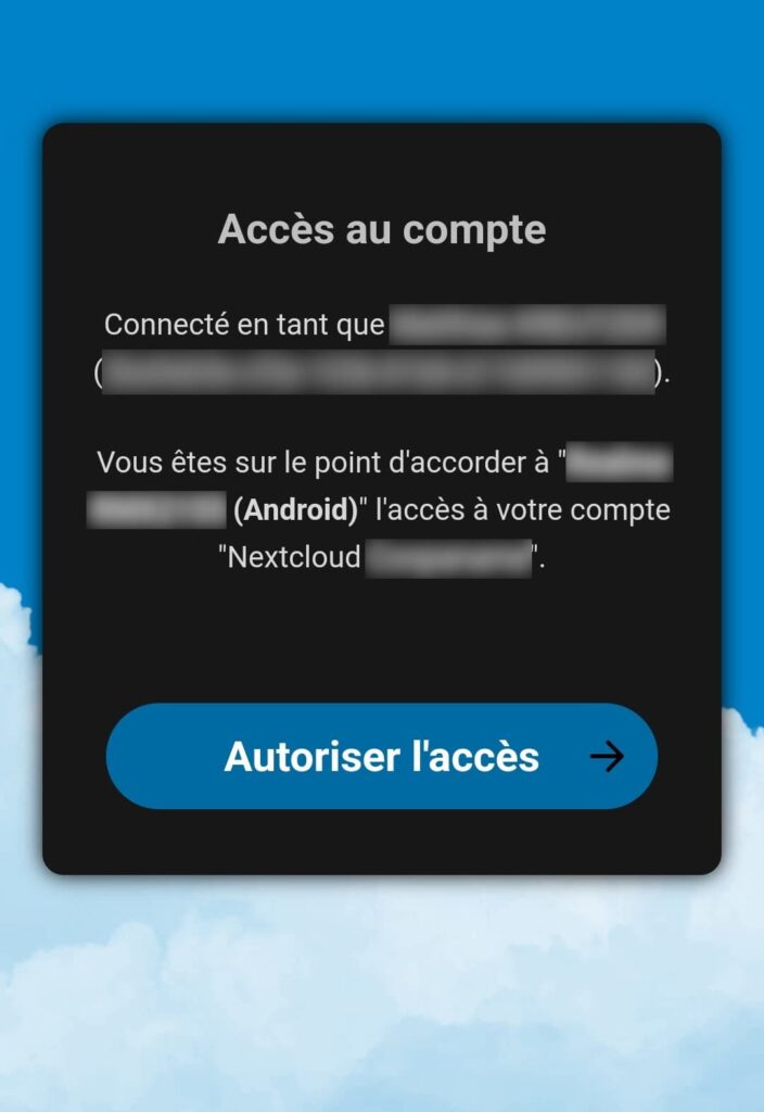 Capture d'écran sur laquelle est écrit "Accès au compte". Mais également "Connecté en tant que" avec le nom flouté. Puis "Vous êtes sur le point d'accorder à Android l'accès à votre compte Nextcoud". Et il y a un gros bouton bleu avec "Autoriser l'accès".