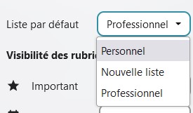 Capture d'écran du haut de la liste des paramètres des pages. On voit "Liste par défaut", avec le champ sur sa droite qui est déployé, et le items suivants sont visibles "Personnel", "Nouvelle liste" et "Professionnel".