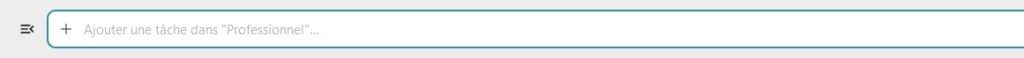 Capture d'écran du champ d'ajout de tâche en haut de la page des tâches, dans lequel est écrit en gris clair "Ajouter une tâche dans "Professionnel"...".