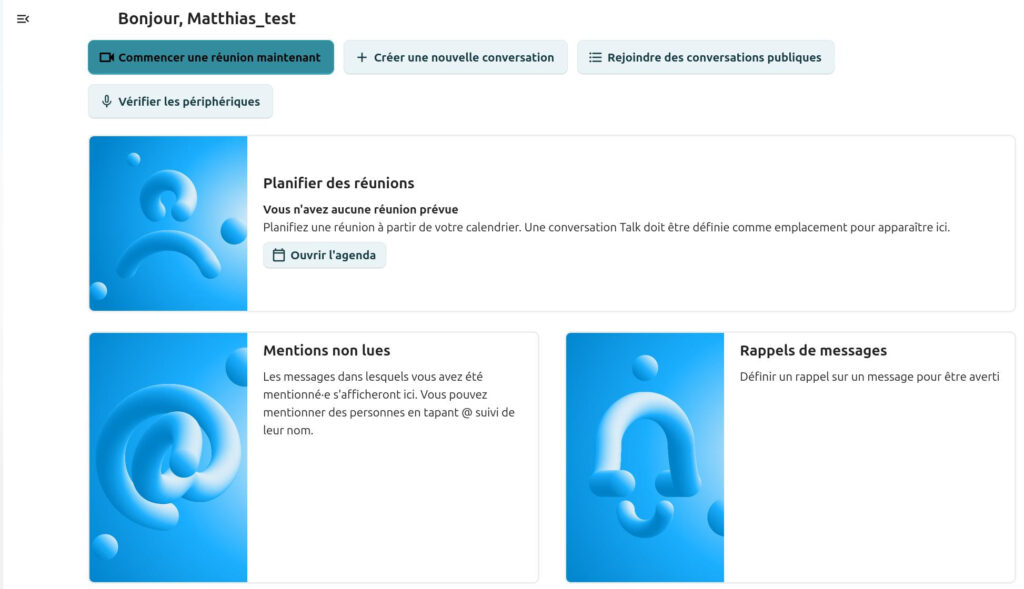 Interface d'accueil d'une application de Talk. L'écran affiche un message de bienvenue personnalisé ("Bonjour, Matthias_test") en haut à gauche. Trois boutons principaux sont visibles : "Commencer une réunion maintenant" (en surbrillance verte), "Créer une nouvelle conversation" et "Rejoindre des conversations publiques". En dessous, trois sections informatives sont présentées avec des icônes abstraites bleues : "Planifier des réunions" (avec un bouton "Ouvrir l’agenda"), "Mentions non lues" (expliquant que les messages où l'utilisateur est mentionné s'affichent ici et qu'il peut mentionner des personnes avec @), et "Rappels de messages" (pour définir un rappel sur un message). Un bouton "Vérifier les périphériques" est également présent en haut à gauche sous le message de bienvenue.
