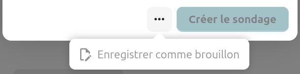 Interface de création de sondage dans Nextcloud Talk. Deux boutons sont visibles :
- "Créer le sondage" (surligné en bleu clair),
- "Enregistrer comme brouillon" (avec une icône de document).