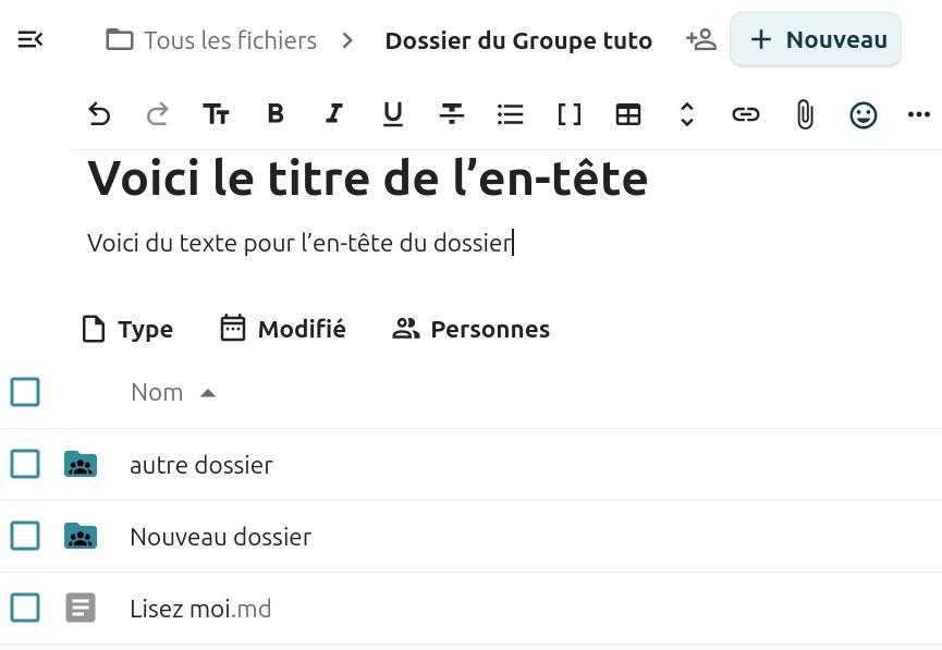 Interface de Nextcloud affichant le dossier 'Dossier du Groupe tutos'. En haut, une barre d'outils propose des options de mise en forme (gras, italique, souligné, etc.). Le titre 'Voici le titre de l’en-tête' et le texte 'Voici du texte pour l’en-tête du dossier' sont affichés. En dessous, une liste de fichiers et dossiers est visible, incluant 'autre dossier', 'Nouveau dossier', et 'Lisez moi.md'.