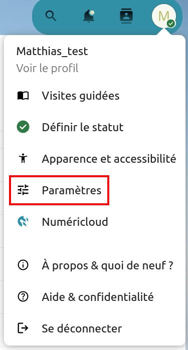 Capture d'écran de la fenêtre qui apparaît lorsqu'on clique sur sa photo de profil. On y voit le nom d'utilisateur. Dessous les items "Voir le profil", "Visites guidées", "Définir le statut", "Apparence et accessibilité", "Paramètres" (encadré en rouge), "Numéricloud", "A propos & quoi de neuf ?", "Aide & confidentialité" et "Se déconnecter".