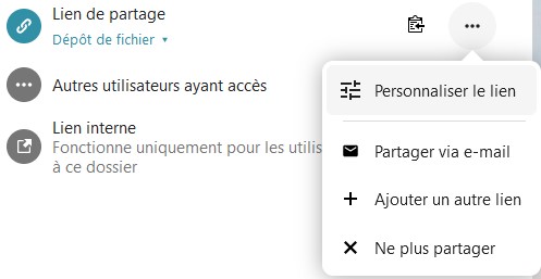 Capture d'écran d'une partie de l'onglet "Partage". On voit "Lien de partage" avec plus loin sur sa droite l'icône représentant le partage suivi de 3 points côte à côte sur lesquels on a cliqué, une fenêtre s'est ouverte avec les items "Personnaliser le lien", "Partager via e-mail", "Ajouter un autre lien" et "Ne plus partager".