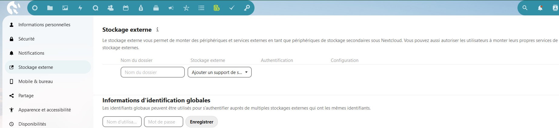 Capture d'écran de la page "Stockage externe" dans les paramètres du profil. On y voit "Stockage externe". Dessous "Le stockage externe vous permet de monter des périphériques et services externes en tant que périphériques de stockage secondaires sous Nextcloud. Vous pouvez aussi autoriser les utilisateurs à monter leurs propres services de stockage externes.". Dessous 2 champs, l'un pour indiquer un nom de dossier, l'autre pour sélectionner le stockage externe. Dessous "Informations d'identification globales". Dessous "Les identifiants globaux peuvent être utilisés pour s'authentifier auprès de multiples stockages externes qui ont les mêmes identifiants.". Dessous 2 champs côte à côte le premier pour mettre le nom d'utilisateur, le second pour le mot de passe, et à côté un bouton "Enregistrer".