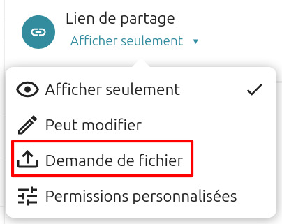 Capture d'écran d'une partie de la fenêtre de partage où l'on voit "Lien de partage". Dessous "Afficher seulement" sur lequel on a cliqué, est apparu une fenêtre avec "Afficher seulement", "Peut modifier", "Demande de fichier" qui est encadré en rouge et "Permissions personnalisées".