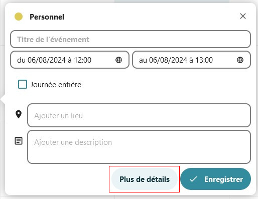 Capture d'écran de la fenêtre ajouter un évènement, avec le bouton " Plus de détails" encadré en rouge pour le faire ressortir.