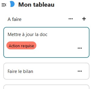 Capture d'écran de la partie "A faire" du tableau. On voit deux cartes l'une en dessous de l'autre. Dans la première il y a l'étiquette "Action requise".