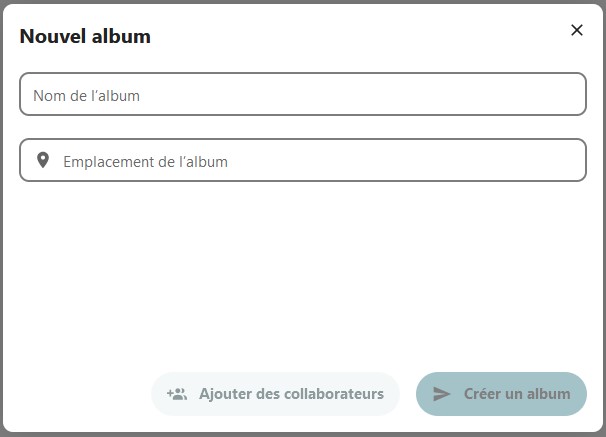 Capture d'écran de la fenêtre qui s'ouvre lors de la création d'un album. On voit le titre "Nouvel album", dessous un champ avec inscrit dedans "Nom de l'album", dessous un autre champ avec dedans l'icône indiquant un lieu plus le texte "emplacement de l'album". Plus bas 2 boutons "Ajouter des collaborateurs" et "Créer un album".