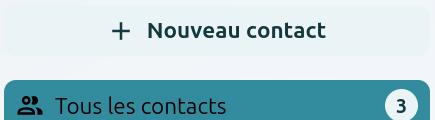 Capture d'écran du haut du volet gauche de la page Contacts, avec 2 boutons l'un en-dessous de l'autre, "Nouveau contact" avec l'icône + à sa gauche et "Tous les contacts" avec l'icône de 2 hauts de silhouettes l'une à côté de l'autre sur sa gauche, et le nombre total de contacts à sa droite.