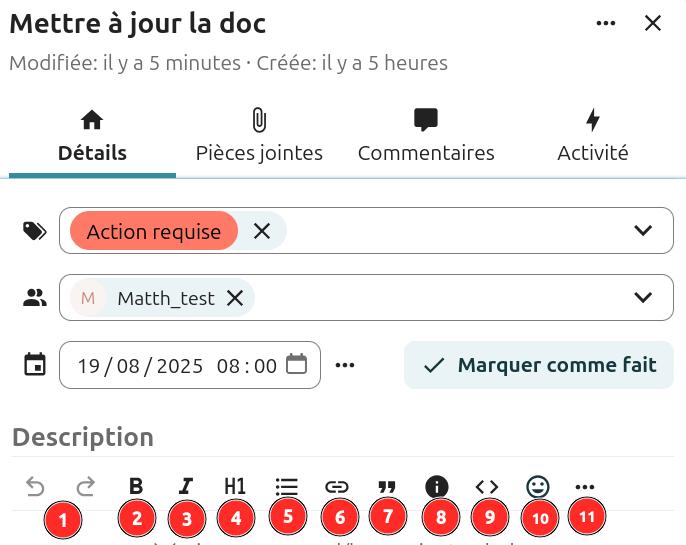Capture d'écran de la popup des détails de la carte. On y voit le titre de la carte, ainsi que 4 onglets, "Détails" (c'est cet onglet qui est ouvert), "pièces jointes", "commentaires", et "Chronologie". Dans la partie "Détails" on voit un champ avec une étiquette sélectionnée.
En-dessous un autre champ, dans lequel il y a la lettre "M" désignant celui/celle a qui elle est attribuée.
En-dessous le champ date, avec une date et une heure.
en-dessous la partie "description", avec plusieurs icône, sous lesquelles il y a des chiffres de 1 à 10, pour les décrire dans un texte qui est à côté de l'image.