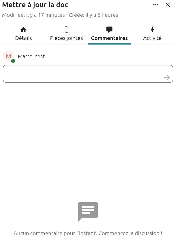 Capture d'écran de la popup des détails de la carte. On y voit le titre de la carte, ainsi que 4 onglets, "Détails", "pièces jointes", "commentaires" (c'est cet onglet qui est ouvert), et "Chronologie".
Sous l'intitulé "Commentaires" il y a un champ dans lequel on peut mettre le commentaire, sur sa droite une flèche qui pointe vers la droite.