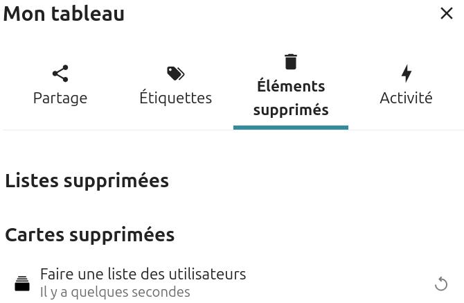 Capture d'écran d'une partie des détails du tableau. C'est l'onglet "Éléments sup..." qui est ouvert. Sous le nom de l'onglet, il y a 2 items "Liens supprimés", et "Cartes supprimées". Sous le second item le nom d'une carte qui a été supprimée, avec l'icône d'une flèche recourbée, pour le restaurer si nécessaire.